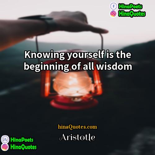 Aristotle Quotes | Knowing yourself is the beginning of all
